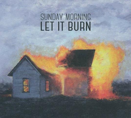 Let it Burn - CD Audio di Sunday Morning