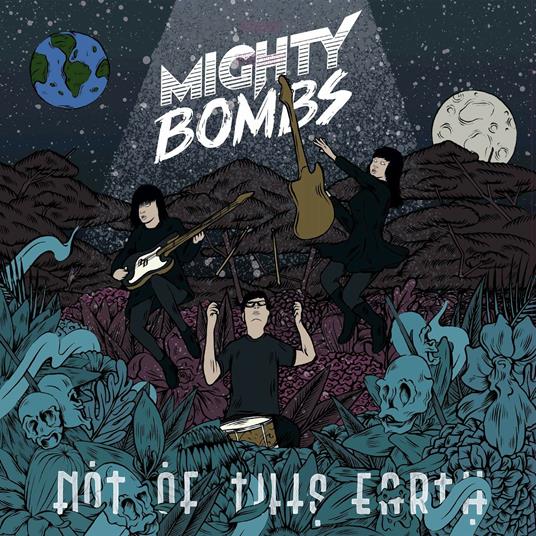 Not of This Earth - Vinile LP di Mighty Bombs