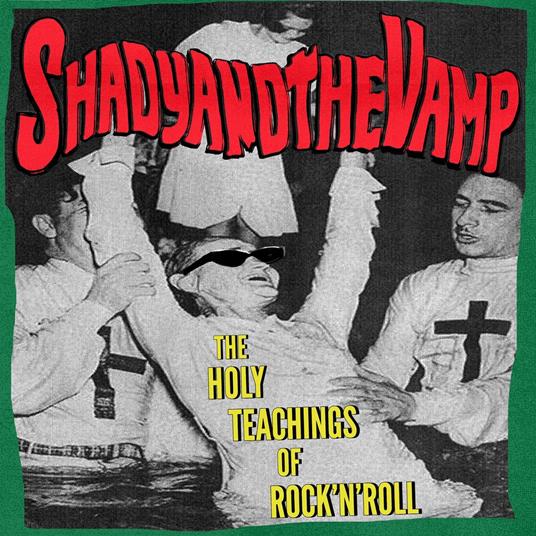 Holy Teachings Of Rock'N'Roll - Vinile LP di Shady & The Vamp