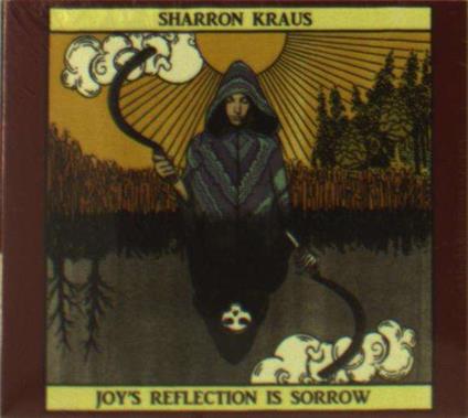 Joy's Reflection Is Sorrow - CD Audio di Sharron Kraus