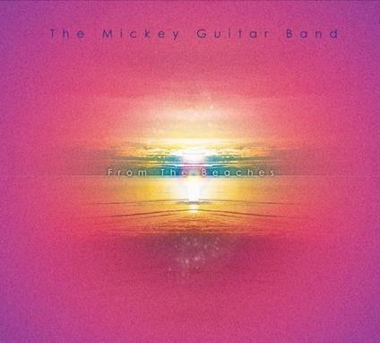 From the Beaches - CD Audio di Mickey Guitar Band