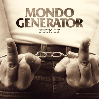 Fuck it (Splatter Coloured Vinyl) - Vinile LP di Mondo Generator