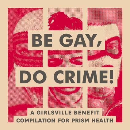 Be Gay, Do Crime! - Vinile LP