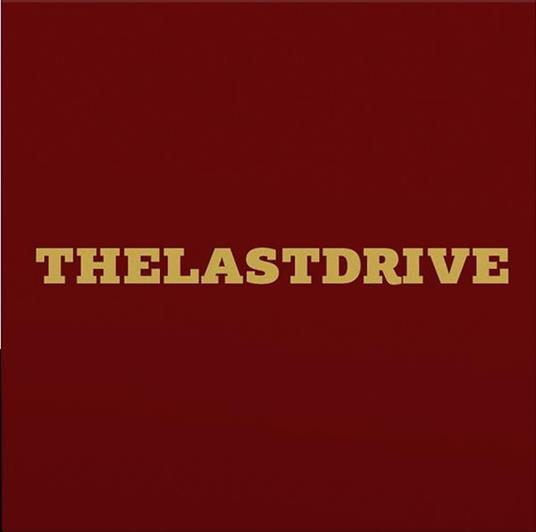 Last Drive - Vinile LP di Last Drive