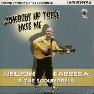 Somebody Up There Likes Me - CD Audio di Nelson Carrera