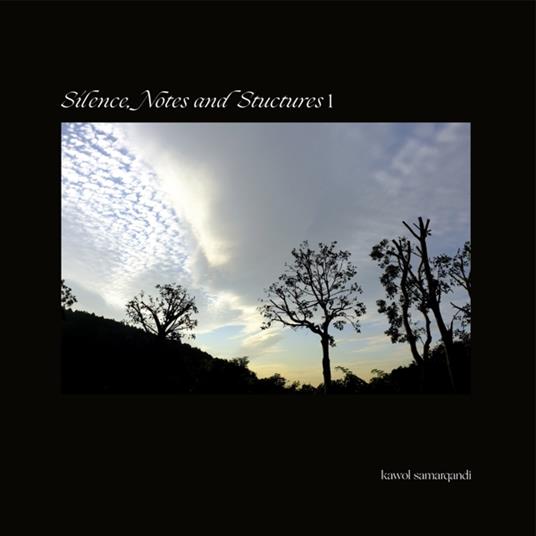 Silence Notes And Structures 1 - Vinile LP di Kawol Samarqandi