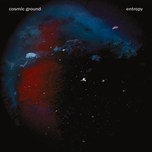 Entropy - CD Audio di Cosmic Ground