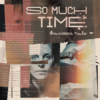 So Much Time - Vinile LP di Francesca Naibo