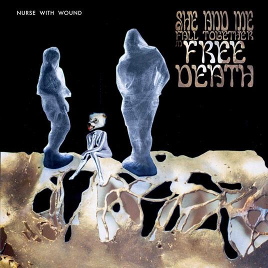 She And Me Fall Together In Free Death - Vinile LP di Nurse with Wound