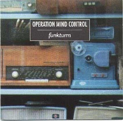 Funkturm - CD Audio di Operation Mind Control