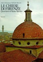 Le chiese di Firenze. Quartiere di Santo Spirito