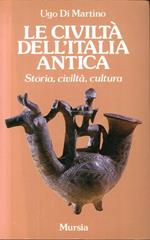 La civiltà dell'Italia antica. Storia, civiltà, cultura