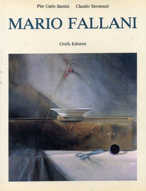 Mario Fallani. [Edizione italiana, inglese e francese] - Pier Carlo Santini,Claudio Savonuzzi - copertina