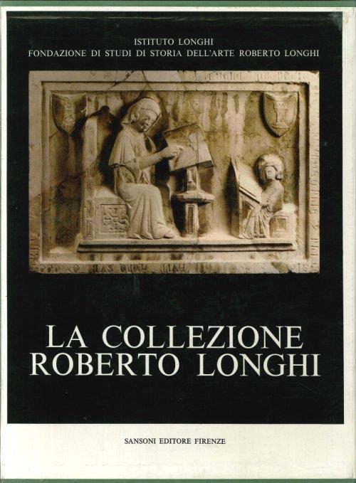 La collezione Roberto Longhi - Antonio Boschetto - copertina