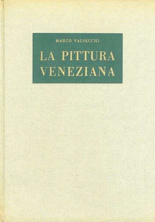 La pittura veneziana - Marco Valsecchi - copertina