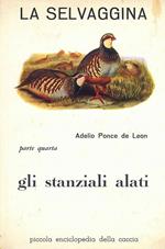 La Selvaggina - Gli stanziali alati