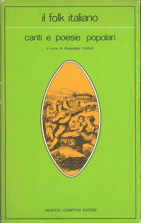 IL Folk italiano. Canti e poesie popolari - Giuseppe Vettori - copertina