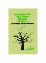 Isopentenoids and Other Natural Products: Evolution and Function