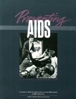 Preventing Aids: a Guide To Effective Education For the Prevention of HIV Infection