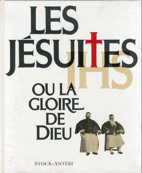 Les Jesuites ou la Gloire de Dieu - François Lebrun,Elizabeth Antebi - copertina