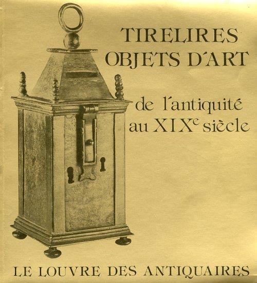 Tirelires Objets d'Art De l'Antiquitè Au XIX Siècle - copertina