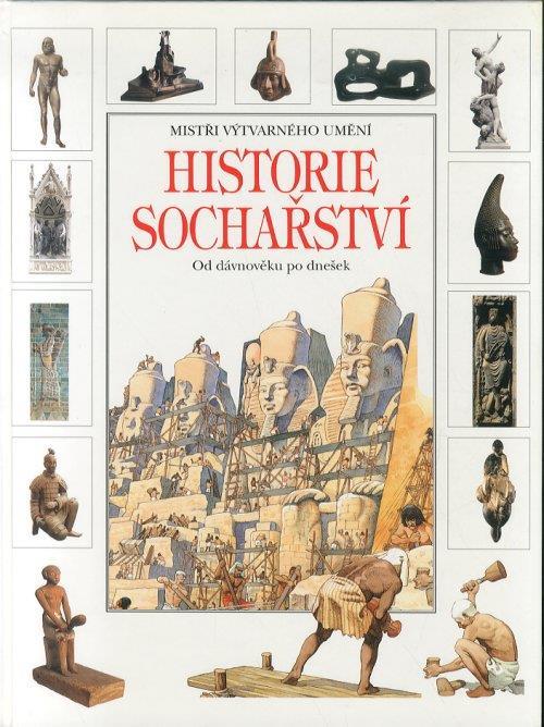Historie Socharstvi. Od Davnoveku po Dnesek - Francesca Romei - copertina