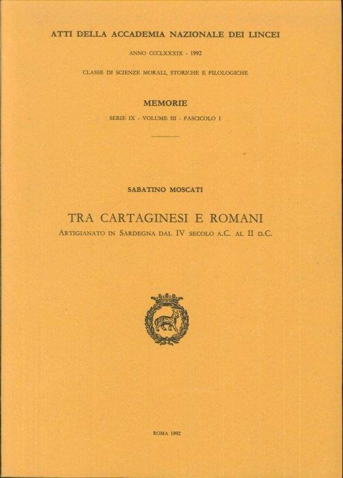 Tra cartaginesi e romani. Artigianato in Sardegna dal IV secolo a. C. al II d. C - Sabatino Moscati - copertina