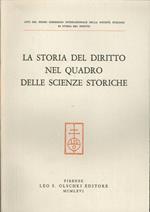 La storia del diritto nel quadro delle scienze storiche. Atti del 1º Congresso internazionale della Società italiana di storia del diritto