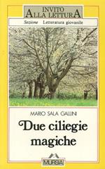 Due ciliegie magiche. Per la Scuola media