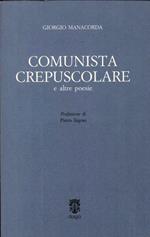 Comunista Crepuscolare e Altre Poesie