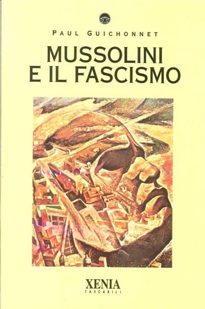 Mussolini e il fascismo - Paul Guichonnet - copertina