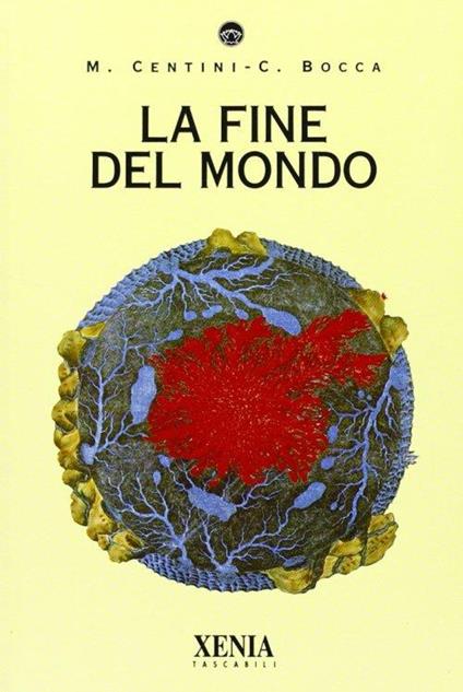 La fine del mondo - Massimo Centini,Claudia Bocca - copertina