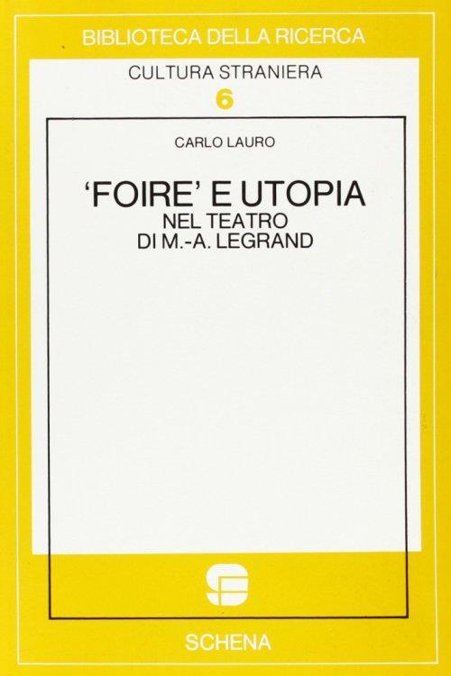 Foire e utopia nel teatro di M. A. Legrand - Carlo Lauro - copertina