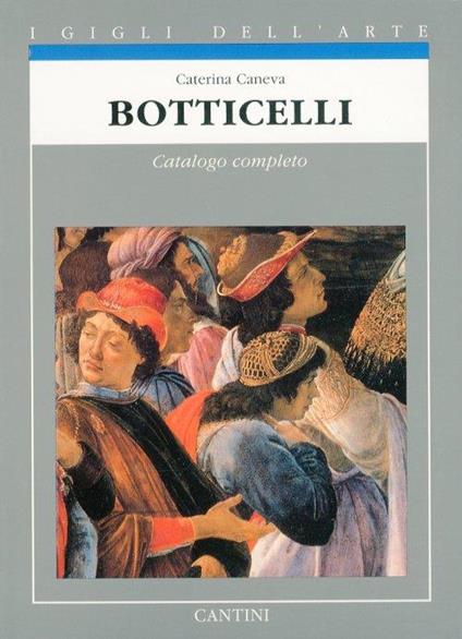 Botticelli. Catalogo Completo dei Dipinti - Caterina Caneva - copertina