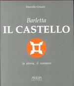 Barletta, il castello, la storia, il restauro