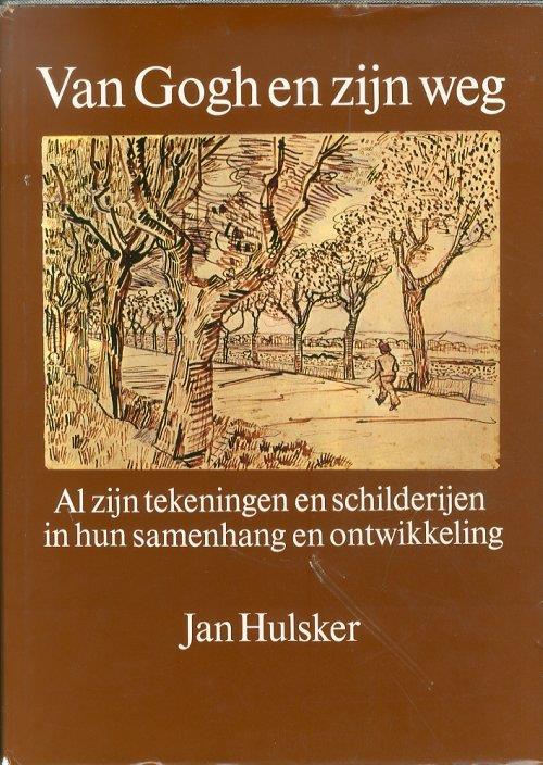 Van Gogh en Zijn Weg. Al Zijn Tekeningen en Schilderijen in Hun Samenhang en Ontwikkeling - Jan Hulsker - copertina