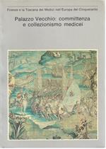 Palazzo Vecchio: committenza e collezionismo medicei