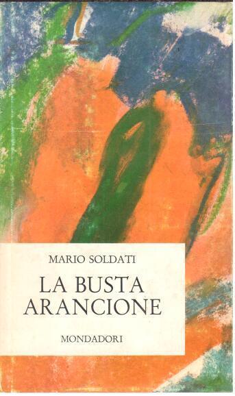 La Busta arancione. Prima edizione - Mario Soldati - 3