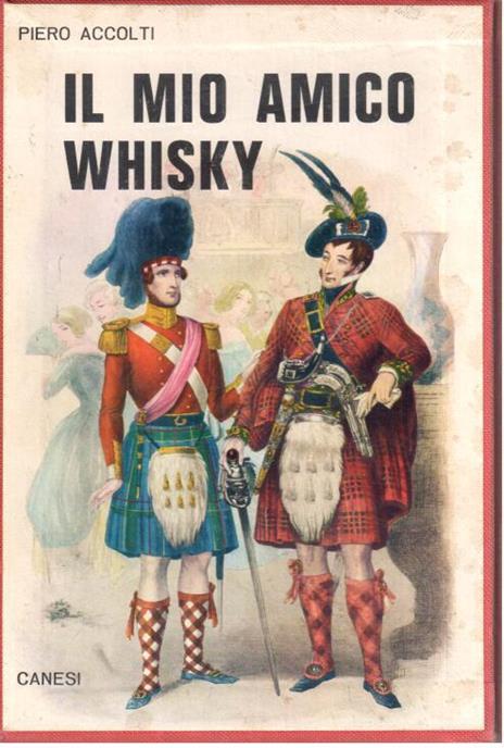 Il Mio amico Whisky - Piero Accolti - copertina