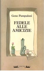 Fedele alle amicizie