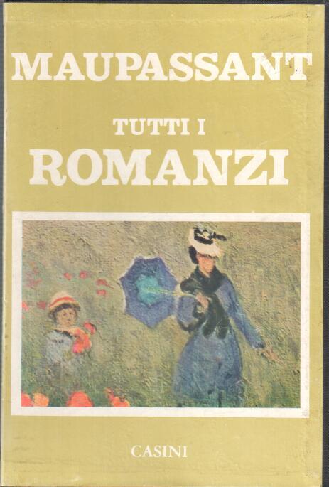 Tutti i Romanzi 2vv - Guy de Maupassant - 4