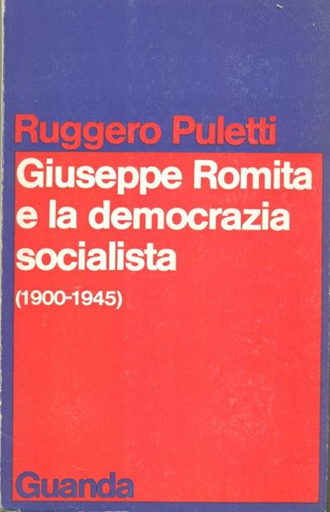Giuseppe Romita e la democrazia socialista (1900-1945) - Ruggero Puletti - copertina