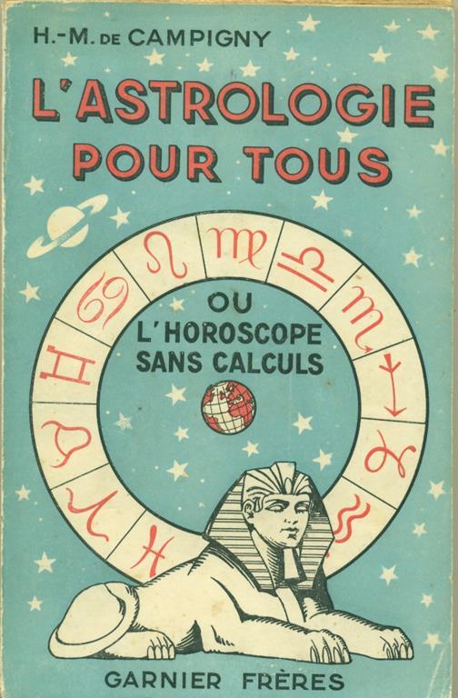 L' Astrologie pour tous - ou l'horoscope sans calculs - H.-M. de Campigny - copertina