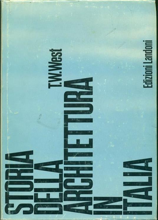 Storia della Architettura in Italia - T. W. West - copertina