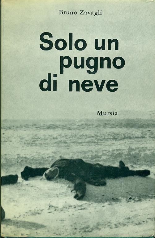 Solo un pugno di neve - Bruno Zavagli - 2