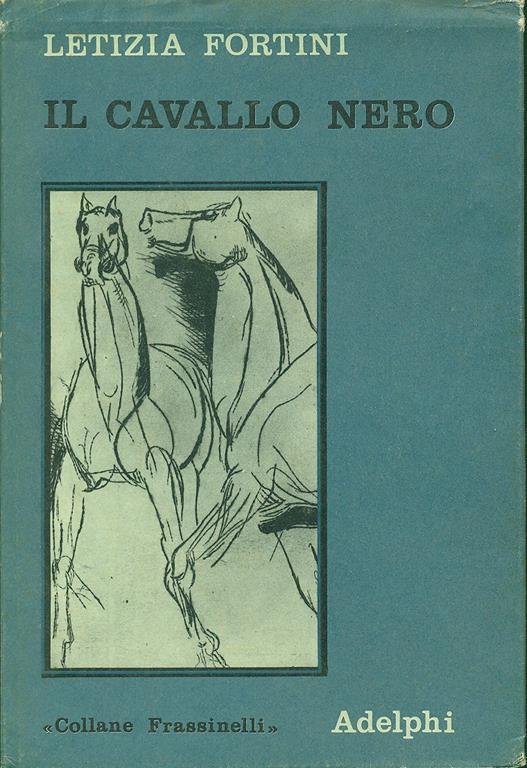 Il Cavallo Nero - Letizia Fortini - Libro Usato - Adelphi - collane  frassinelli | IBS