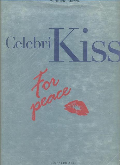 Celebri kiss for peace - S. Mazza - 4