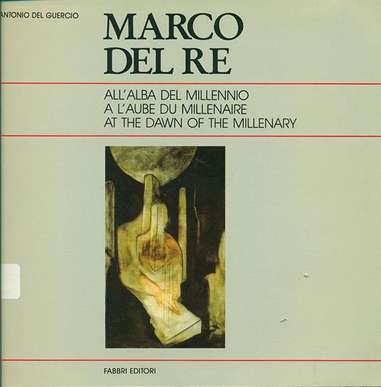 Marco del Re. All'alba del millennio - Antonio Del Guercio - 4