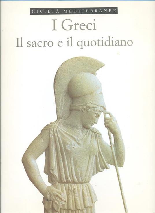 I Greci, Il sacro e il quotidiano - M. Antico Gallina - copertina