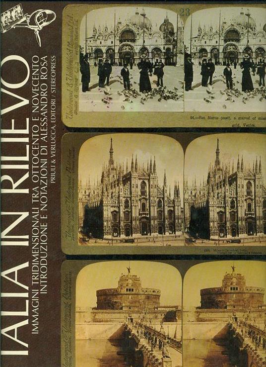 Italia in rilievo. Immagini tridimensionali tra Ottocento e Novecento - Alessandro Rosa - copertina